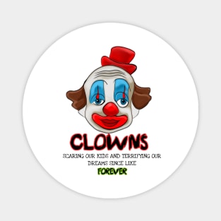 CLOWNS ARE SCARY, FUNNY Magnet